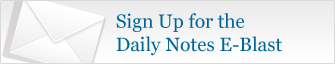 Sign Up for the Daily Notes E-Blast